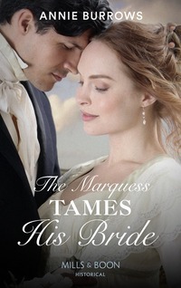 Book Cover for The Marquess Tames His Bride by Annie Burrows