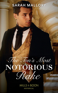 Book Cover for The Ton's Most Notorious Rake by Sarah Mallory