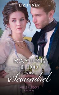 Book Cover for Saying I Do to the Scoundrel by Liz Tyner