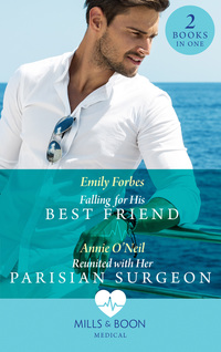 Book Cover for Falling for His Best Friend by Emily Forbes, Annie ONeil