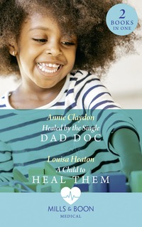Book Cover for Healed by the Single Dad Doc by Annie Claydon, Louisa Heaton