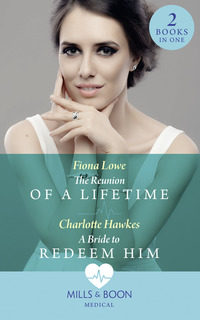 Book Cover for The Reunion of a Lifetime by Fiona Lowe, Charlotte Hawkes