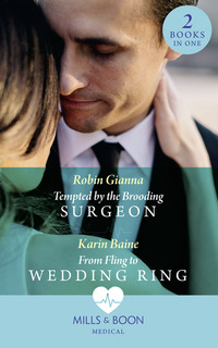 Book Cover for Tempted by the Brooding Surgeon by Robin Gianna, Karin Baine