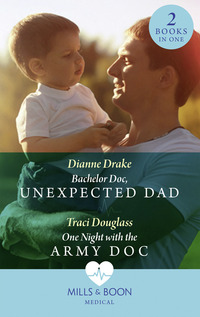 Book Cover for Bachelor Doc, Unexpected Dad by Dianne Drake, Traci Douglass
