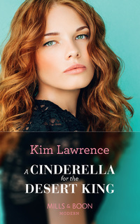 Book Cover for A Cinderella for the Desert King by Kim Lawrence