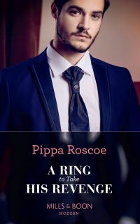 Book Cover for A Ring to Take His Revenge by Pippa Roscoe