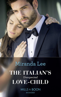 Book Cover for The Italian's Unexpected Love-Child by Miranda Lee