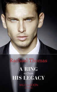 Book Cover for A Ring to Claim His Legacy by Rachael Thomas