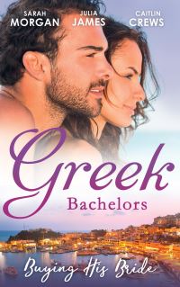 Book Cover for Greek Bachelors by Sarah Morgan, Caitlin Crews, Julia James