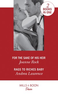 Book Cover for For the Sake of His Heir by Joanne Rock, Andrea Laurence