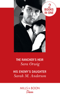 Book Cover for The Rancher's Heir by Sara Orwig, Sarah M Anderson