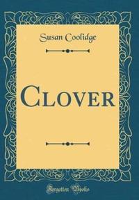 Book Cover for Clover (Classic Reprint) by Susan Coolidge