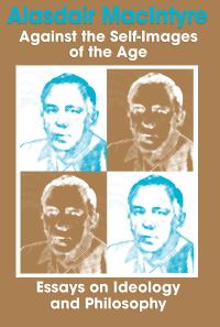 Book Cover for Against the Self-Images of the Age by Alasdair C MacIntyre