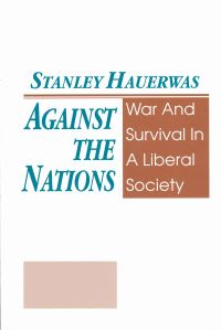 Book Cover for Against the Nations by Stanley Hauerwas