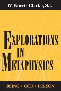 Book Cover for Explorations in Metaphysics by W Norris Clarke
