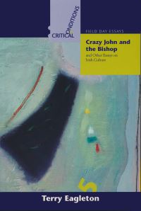 Book Cover for Crazy John and the Bishop and Other Essays on Irish Culture by Terry Eagleton