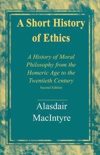 Book Cover for A Short History of Ethics by Alasdair C MacIntyre