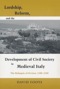 Book Cover for Lordship, Reform, and the Development of Civil Society in Medieval Italy by David Foote