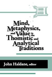 Book Cover for Mind, Metaphysics, and Value in the Thomistic and Analytical Traditions by John Haldane