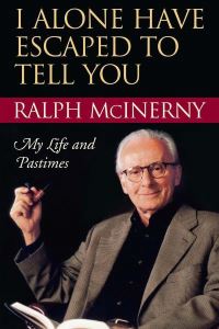 Book Cover for I Alone Have Escaped to Tell You by Ralph McInerny