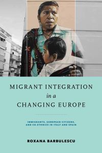 Book Cover for Migrant Integration in a Changing Europe by Roxana Barbulescu