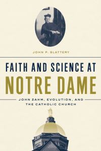 Book Cover for Faith and Science at Notre Dame by John P Slattery