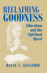 Book Cover for Reclaiming Goodness by Hanan A Alexander