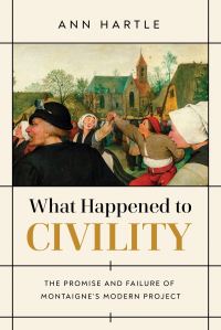 Book Cover for What Happened to Civility by Ann Hartle