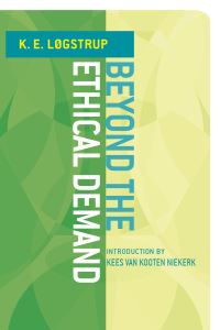 Book Cover for Beyond the Ethical Demand by K E Løgstrup