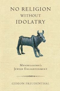 Book Cover for No Religion Without Idolatry by Gideon Freudenthal