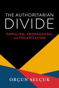 Book Cover for The Authoritarian Divide by Orçun Selçuk