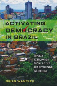 Book Cover for Activating Democracy in Brazil by Brian Wampler