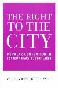Book Cover for The Right to the City by Gabriela IppolitoODonnell