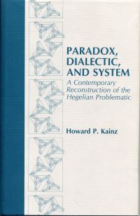 Book Cover for Paradox, Dialectic, and System by Howard P Kainz