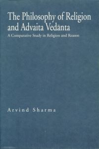 Book Cover for The Philosophy of Religion and Advaita Vedanta by Arvind Sharma