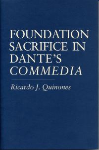 Book Cover for Foundation Sacrifice in Dante's Commedia by Ricardo J Quinones