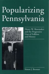 Book Cover for Popularizing Pennsylvania by Simon J Bronner