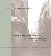 Book Cover for Making Modern Paris by Christopher Curtis Mead