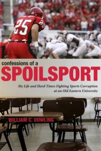 Book Cover for Confessions of a Spoilsport by William C Dowling