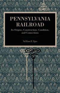 Book Cover for Pennsylvania Railroad by William B Sipes
