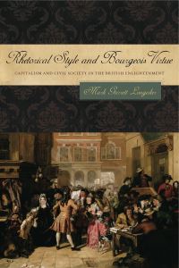 Book Cover for Rhetorical Style and Bourgeois Virtue by Mark Garrett Longaker