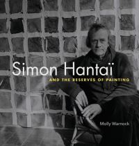 Book Cover for Simon Hantaï and the Reserves of Painting by Molly Warnock