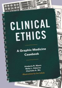 Book Cover for Clinical Ethics by Kimberly R Myers, Molly L Osborne, Charlotte A Wu