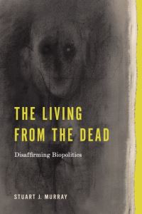 Book Cover for The Living from the Dead by Stuart J Murray