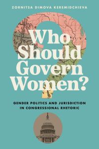 Book Cover for Who Should Govern Women? by Zornitsa Dimova Keremidchieva