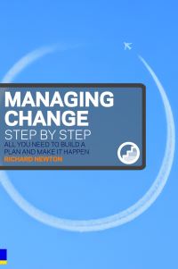Book Cover for Managing Change Step by Step by Richard Newton