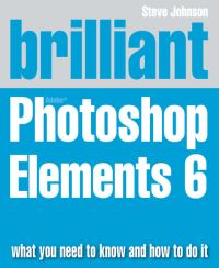 Book Cover for Brilliant Adobe Photoshop Elements 6 by Steve Johnson