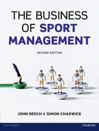 Book Cover for The Business of Sport Management by John G Beech, Simon Chadwick