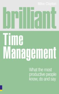 Book Cover for Brilliant Time Management by Mike Clayton