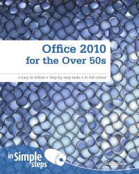 Book Cover for Office 2010 for the Over 50s In Simple Steps by Joli Ballew
